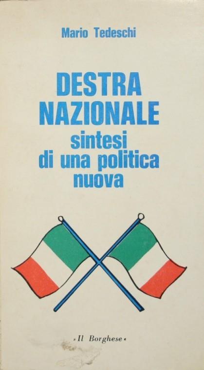 Destra nazionale. Sintesi di una politica nuova - Mario Tedeschi - copertina