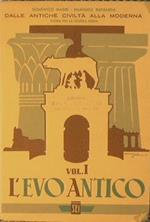 L' evo antico (Vol. I). Dalle antiche civiltà alla moderna, storia per la scuola media
