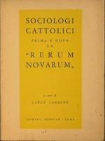 Sociologi Cattolici prima e dopo la Rerum Novarum