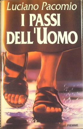 I passi dell'uomo. Il vangelo della domenica secondo Matteo - Luciano Pacomio - copertina