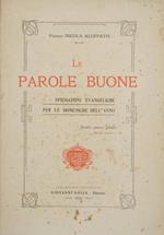 Le parole buone. Spiegazioni evangeliche per le domeniche dell'anno