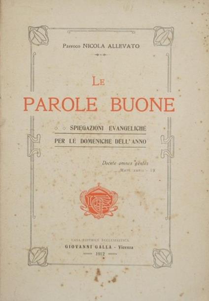 Le parole buone. Spiegazioni evangeliche per le domeniche dell'anno - Nicola Allevato - copertina