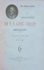 I misteri di N. S. Gesù Cristo. Sermoni