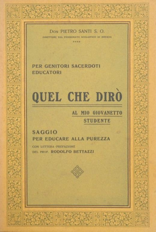 Quel che dirò al mio giovanetto studente. Saggio per educare alla purezza - Piero Santi - copertina
