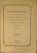 Quaestiones et casus de re morali dogmatica biblica et liturgica
