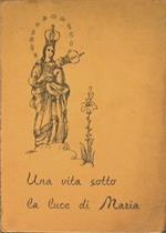 Una vita sotto la luce di Maria
