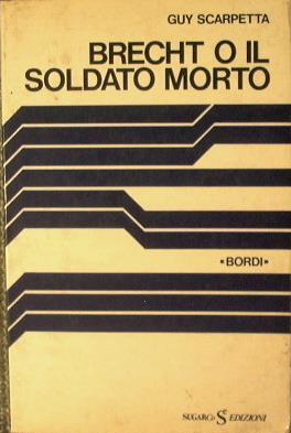 Brecht o il soldato morto - Guy Scarpetta - copertina
