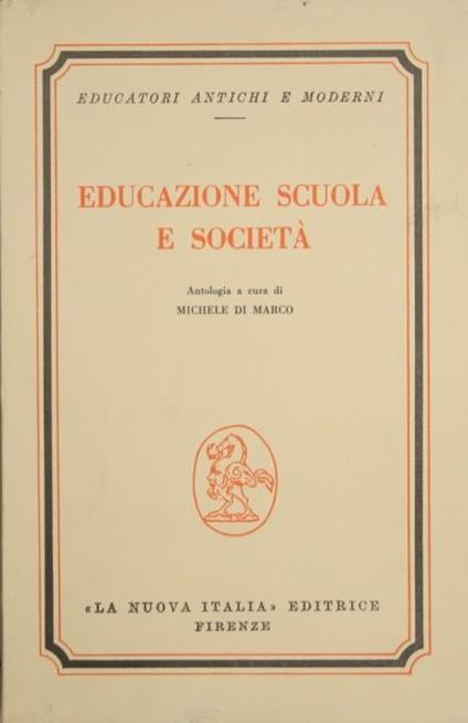 Educazione scuola e società. Antologia di scritti pedagogici - Michele Di Marco - copertina