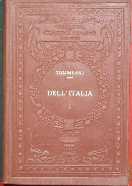Dell'Italia. Vol. I. Libri cinque - Niccolò Tommaseo - copertina
