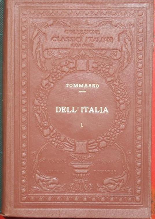 Dell'Italia. Vol. I. Libri cinque - Niccolò Tommaseo - copertina