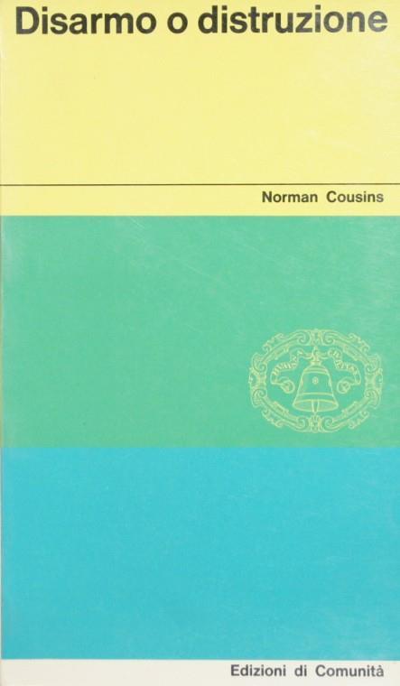 Disarmo o distruzione - Norman Cousins - copertina