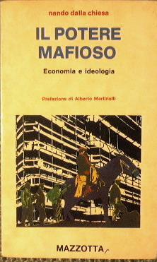 Il potere mafioso. Economia e ideologia - Nando Dalla Chiesa - copertina