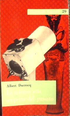 La scienza alla scoperta del passato - Albert Ducrocq - copertina