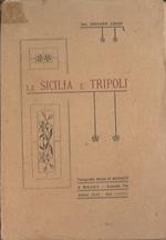 La Sicilia e Tripoli. Cenni storici siculo-tripolini dall'epoca normanna sino a noi