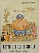 Sotto il cielo di Sicilia. Scene, scenette e scenate
