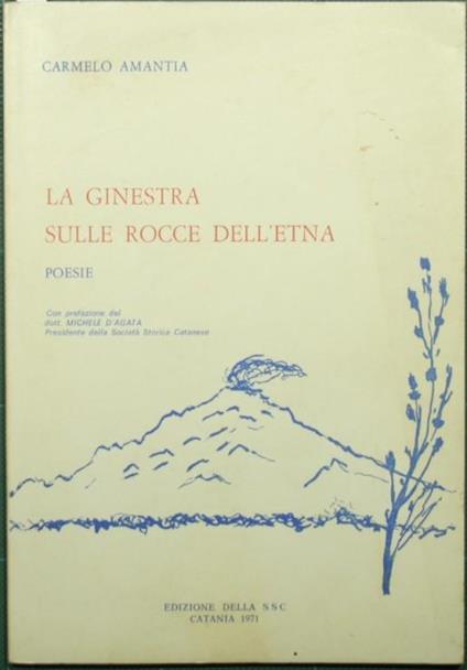 La ginestra sulle rocce dell'Etna. Poesie - Carmelo Amantia - copertina