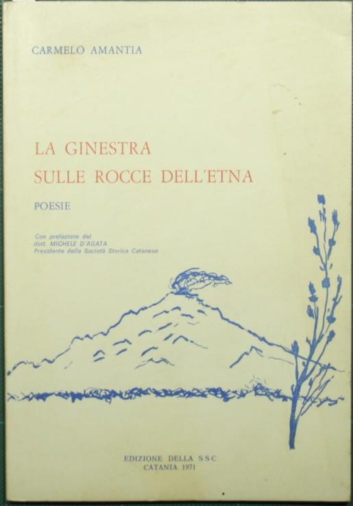 La ginestra sulle rocce dell'Etna. Poesie - Carmelo Amantia - copertina