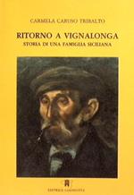 Ritorno a Vignalonga. Storia di una famiglia siciliana