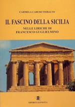 Il fascino della Sicilia. Nelle liriche di Francesco Guglielmino