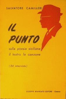 Il punto sulla poesia siciliana il teatro la canzone - Salvatore Camilleri - copertina