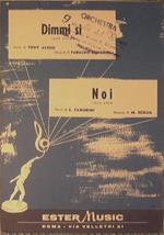 Dimmi si + Noi