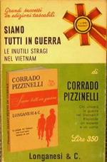 Siamo tutti in guerra. Le inutili stragi nel Vietnam