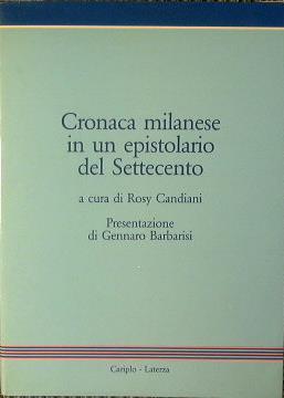 Cronaca milanese in un epistolario del Settecento. Le lettere di Giuseppe De Necchi Aquila a Giovan Battista Corniani 1779. 1782 - copertina