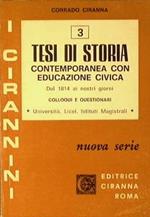 Tesi di storia contemporanea con educazione civica. Dal 1814 ai nostri giorni. Colloqui e questionari
