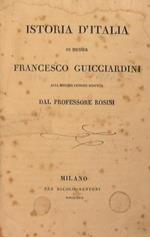 Istoria d'Italia di messer alla miglior lezione ridotta dal professore Rosini