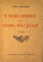 Il nostro contributo alla vittoria degli alleati