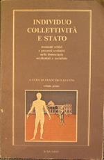 Individuo Collettività e Stato momenti critici e processi evolutivi nelle democrazie occidentali e socialiste