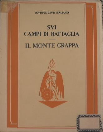 Sui campi di battaglia. Il monte Grappa - copertina