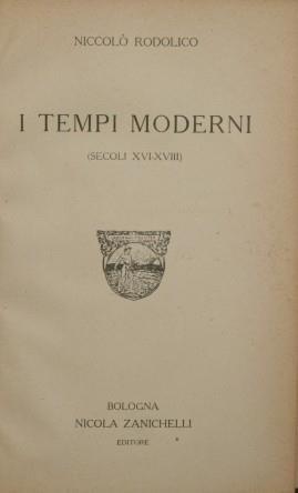 I tempi moderni (secoli XVI. XVIII) - Niccolò Rodolico - copertina