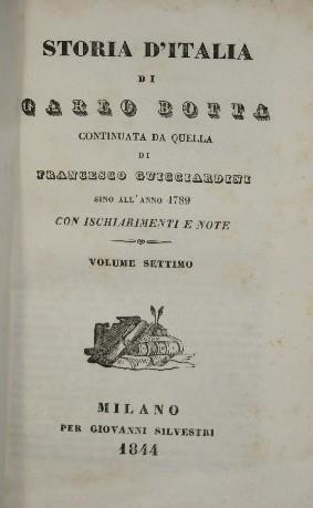 Storia d'Italia di Carlo Botta. Vol. VII. Continuata da quella di Francesco Guicciardini sino all'anno 1789. Con ischiarimenti e note - Carlo Botta - copertina