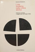 L' età moderna nella critica storica. Per le Scuole superiori