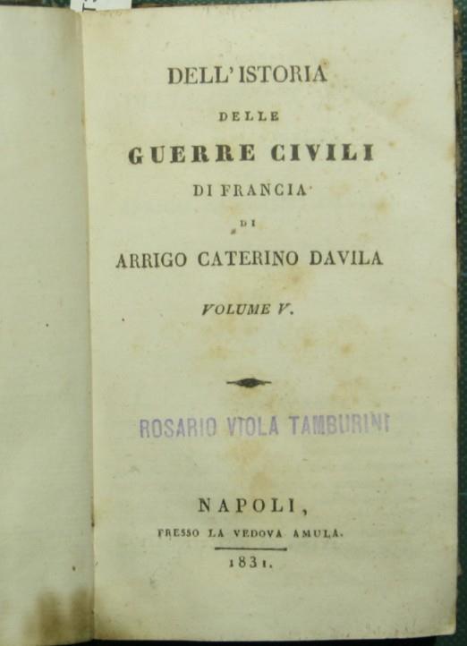 Dell'istoria delle guerre civili di Francia. Vol. V - Arrigo C. Davila - copertina