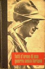 Fatti d'arme di una guerra senza fortuna