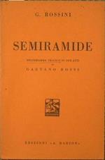 Semiramide. Melodramma tragico in due atti di Gaetano Rossi