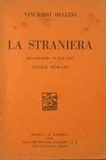 La Straniera. Melodramma in due atti di Felice Romani