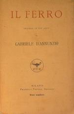 Il ferro. Dramma in tre atti