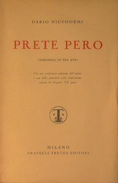 Prete pero (Commedia in tre atti) - Dario Niccodemi - copertina
