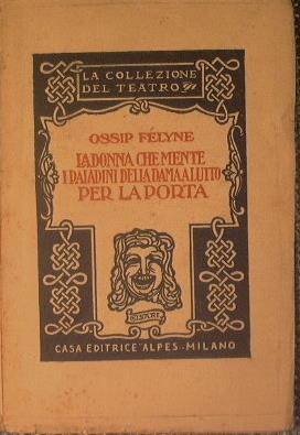 La donna che mente. I paladini della dama a lutto. Per la porta - Ossip Felyne - copertina