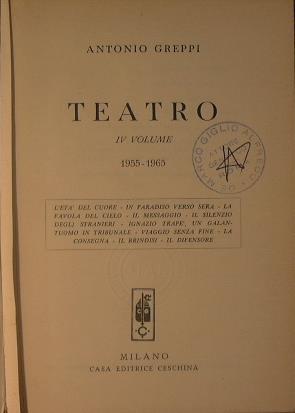 Teatro (Vol IV). dal 1955 al 1965 - Antonio Greppi - copertina
