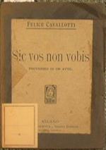 Sic vos non vobis. Proverbio in un atto