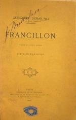 Francillon piece en trois acte par Alexander Dumas Fils