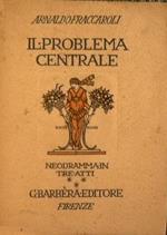 Il problema centrale. Neodramma in tre atti