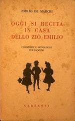 Oggi si recita in casa dello Zio Emilio. Commedie e monologhi per bambini