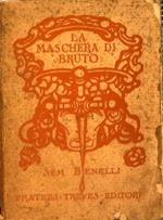 La Maschera di Bruto. Dramma in versi in quattro atti