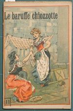 Le baruffe chiozzotte. Commedia in tre atti