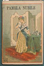Pamela nubile. Commedia in tre atti